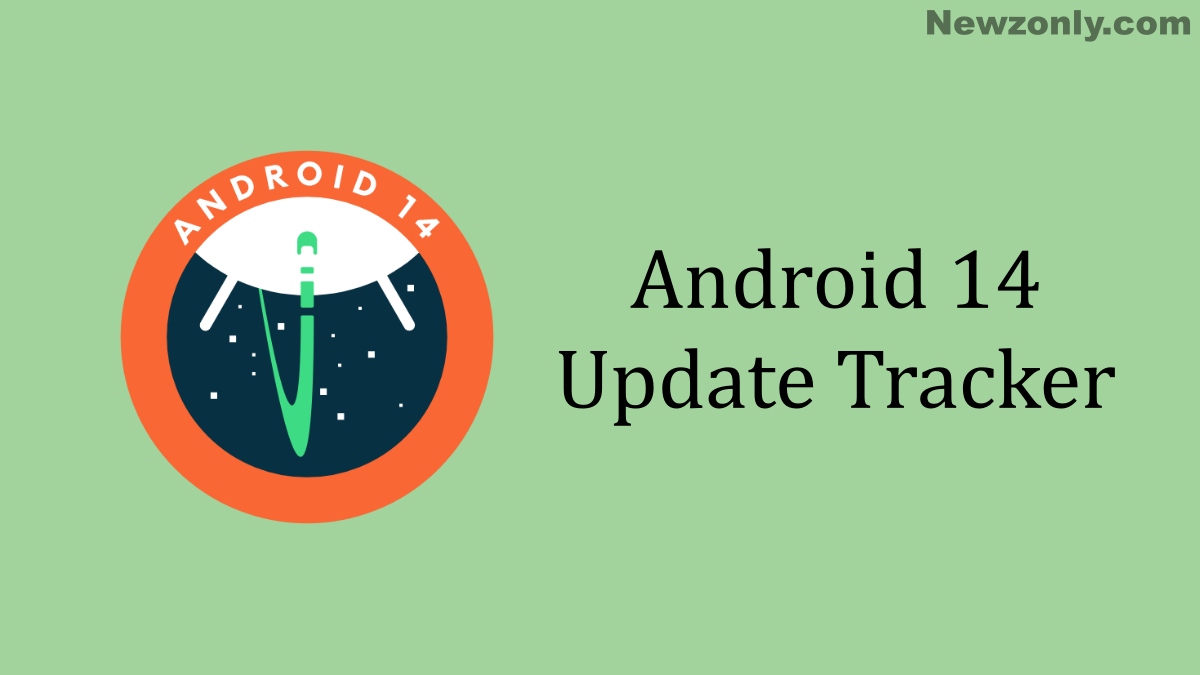 Android 14 Update Tracker