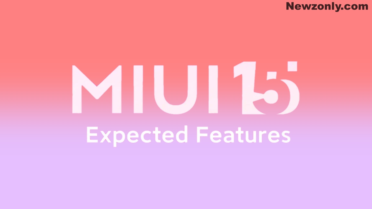 MIUI 15 Expected Features