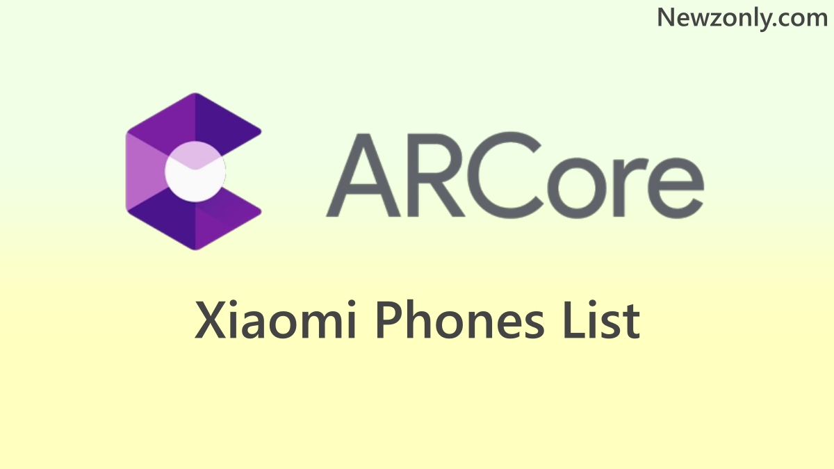 Google ARCore Xiaomi Compatible Phones